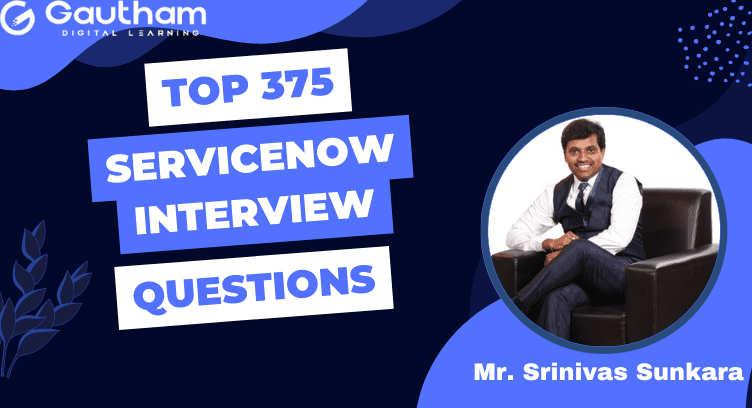 Servicenow Top 375 Interview questions